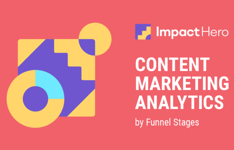 İçerik pazarlaması analitiğinin yeni kahramanı: ImpactHero