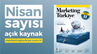 Pazarlamanın nabzını tutan dosyalarıyla Marketing Türkiye Nisan Sayısı yayında!