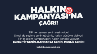 TİP'ten "Halkın Kampanyası"na çağrı var!