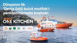 Dünyanın ilk "Deniz üstü Bulut Mutfak"ı Migros One Kitchen yeniden hizmete başladı!